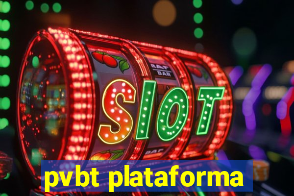 pvbt plataforma